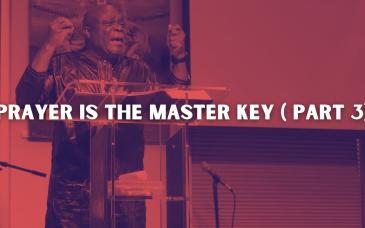 Embedded thumbnail for PRAYER IS THE MASTER KEY ( PART 3)