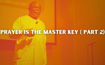 Embedded thumbnail for PRAYER IS THE MASTER KEY (PART 2)