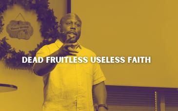 Embedded thumbnail for Dead Useless Fruitless Faith